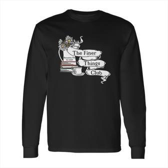 The Office Finer Things Club Long Sleeve T-Shirt | Favorety AU