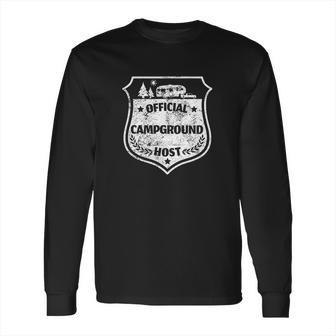 Official Campground Host Camping Volunteer Rv Camper Long Sleeve T-Shirt | Favorety CA