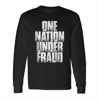 One Nation Under Fraud Long Sleeve T-Shirt | Favorety UK