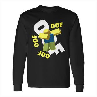 Oof Dancing Dabbing Noob Long Sleeve T-Shirt | Favorety