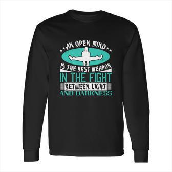 An Open Mind Is The Best Weapon In The Fight Between Light And Darkness Long Sleeve T-Shirt | Favorety DE