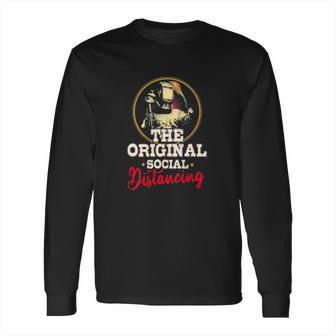 The Original Social Distancing Long Sleeve T-Shirt | Favorety CA