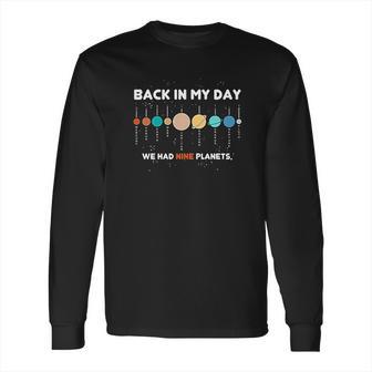 Panoware Space Graphic Back In My Day We Had Nine Planets Long Sleeve T-Shirt | Favorety AU