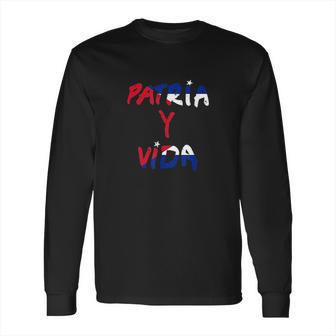 Patria Y Vida Cuba Cuban Freedom Movement Himno Cubano Long Sleeve T-Shirt | Favorety CA