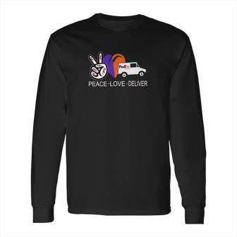 Peace Love Deliver Fedex Express Long Sleeve T-Shirt | Favorety