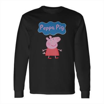 Peppa Pig Peppa Peppa Pig Shirt Long Sleeve T-Shirt | Favorety CA