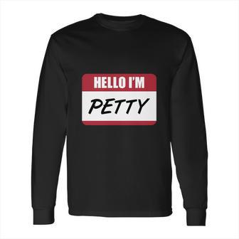 Petty-Petty-T-Shirt Shirt Long Sleeve T-Shirt | Favorety DE