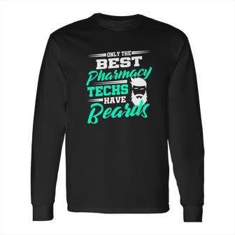 Mens Pharmacy Tech Beard Technician For Men Funny Gift Long Sleeve T-Shirt | Favorety AU