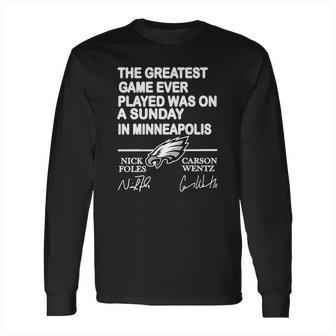 Philadelphia Eagles The Greatest Game Ever Played Was On A Sunday Long Sleeve T-Shirt | Favorety DE