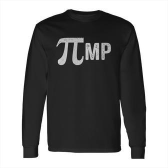 Pi Day Pimp Mathematics Long Sleeve T-Shirt | Favorety DE