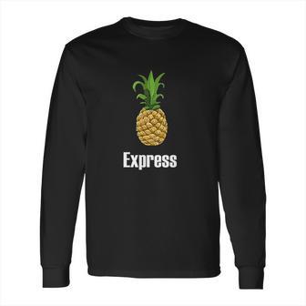 Pineapple Express Long Sleeve T-Shirt | Favorety UK