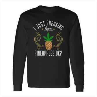 Pineapple Weed Funny Marijuana Lover Gift Long Sleeve T-Shirt | Favorety UK