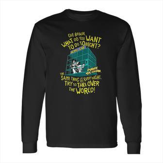 Pinky And The Brain What To Do Tonight Long Sleeve T-Shirt | Favorety