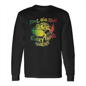 Plastic Head Reel Big Fish Everything Sucks Long Sleeve T-Shirt | Favorety CA