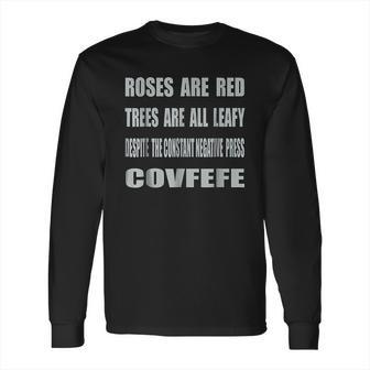 A Poem For Covfefe Long Sleeve T-Shirt | Favorety UK