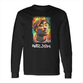 Poetic Justice 2Pac Long Sleeve T-Shirt | Favorety