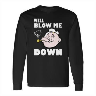 Popeye Blow Me Long Sleeve T-Shirt | Favorety AU