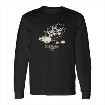 The Pork Chop Express Big Trouble In Little China Long Sleeve T-Shirt | Favorety