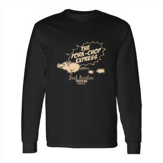 The Pork Chop Express Long Sleeve T-Shirt | Favorety CA