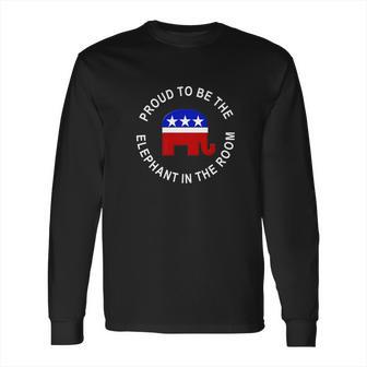 Proud To Be The Elephant In The Room M Long Sleeve T-Shirt | Favorety