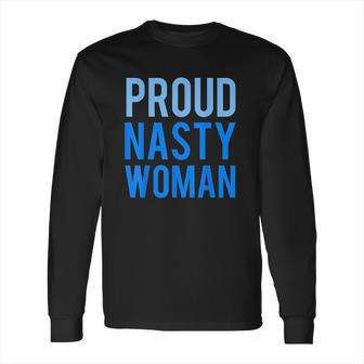 Proud Nasty Woman Blue Graphic Long Sleeve T-Shirt | Favorety AU