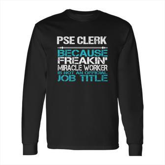 Pse Clerk Long Sleeve T-Shirt | Favorety