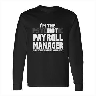 Im The Psychotic Long Sleeve T-Shirt | Favorety DE