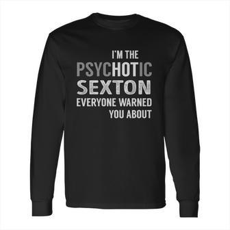 Psychotic Sexton Job Shirts Long Sleeve T-Shirt | Favorety UK