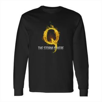 Q Anon T-Shirt The Storm Is Here Long Sleeve T-Shirt | Favorety UK