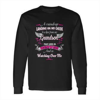 A Raindrop Landing On My Cheek Is A Kiss From My Grandson Long Sleeve T-Shirt | Favorety DE