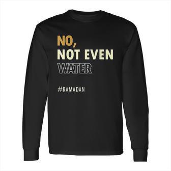 Ramadan Kareem Islamic Fasting Outfit Long Sleeve T-Shirt | Favorety CA