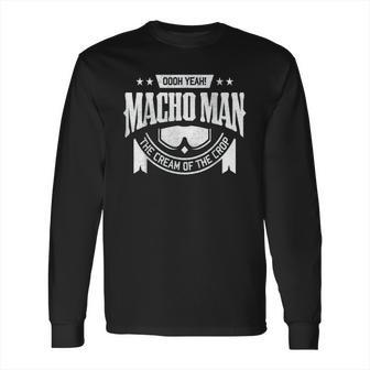 Randy Macho Man Savage Oh Yeah Funny Long Sleeve T-Shirt | Favorety UK