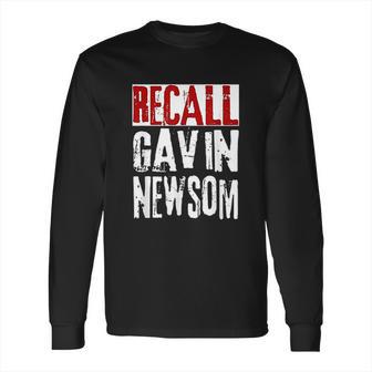 Recall Gavin Newsom Ca California Governor Gavin Newsom Long Sleeve T-Shirt | Favorety CA