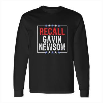 Recall Gavin Newsom Ca Governor Gavin Newsom Long Sleeve T-Shirt | Favorety AU