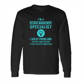 Records Management Specialist Long Sleeve T-Shirt | Favorety