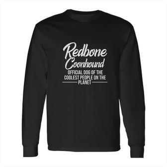 Redbone Coonhound Of Coolest People Long Sleeve T-Shirt | Favorety DE