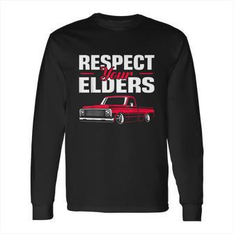 Respect Your Elders Classic Lowrider C10 Vintage Truck Long Sleeve T-Shirt | Favorety AU