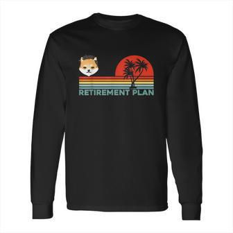 Retirement Plan Dogelon Mars Elon Coin Token Blockchain Long Sleeve T-Shirt | Favorety CA