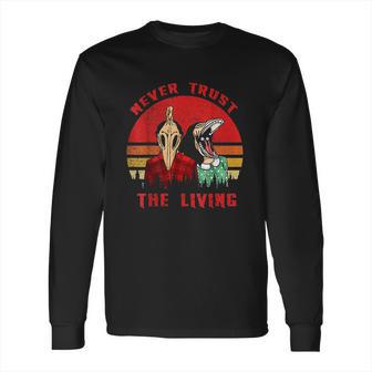 Retro Vintage Never Trust The Living Creepy Goth Grunge Emo Long Sleeve T-Shirt | Favorety AU