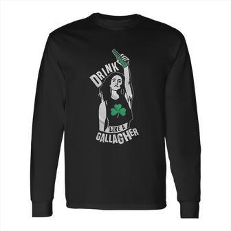 Retta Drink Like A Gallagher Ladies Long Sleeve T-Shirt | Favorety