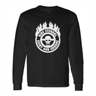 Ride Eternal Shiny And Chrome Long Sleeve T-Shirt | Favorety AU