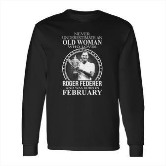 Roger Federer Old Woman February Long Sleeve T-Shirt | Favorety AU