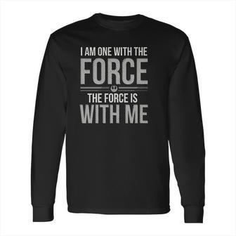 Rogue One Chirrut Force Is With Me Long Sleeve T-Shirt | Favorety CA