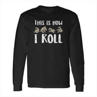 This Is How I Roll Pug Cute Dog Lover Long Sleeve T-Shirt | Favorety AU