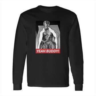 Ronnie Coleman King Yeah Buddy Long Sleeve T-Shirt | Favorety UK