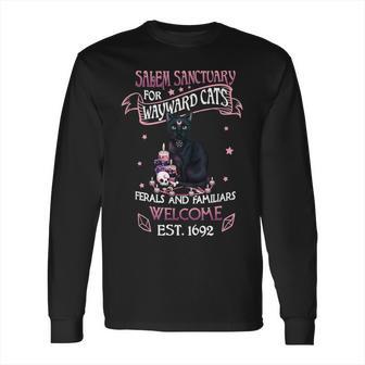 Salem Sanctuary For Wayward Cats Feral And Familiar Long Sleeve T-Shirt | Favorety