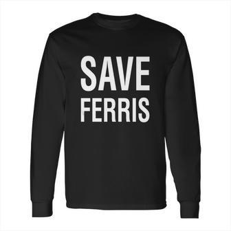 Save Ferris Long Sleeve T-Shirt | Favorety UK