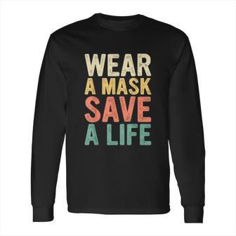 Save A Life Gift For Social Distancing Long Sleeve T-Shirt | Favorety AU