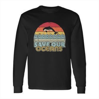 Save Our Oceans Dolphin Retro Style Climate Change Long Sleeve T-Shirt | Favorety UK