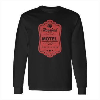 Schitts Creek Rosebud Motel Long Sleeve T-Shirt | Favorety